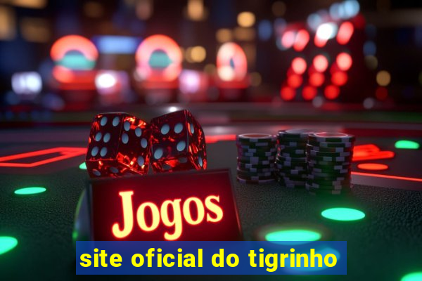 site oficial do tigrinho