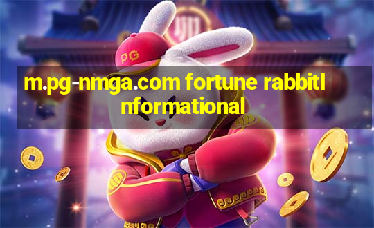 m.pg-nmga.com fortune rabbitInformational