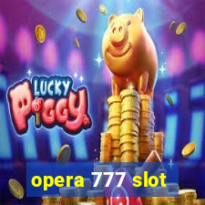 opera 777 slot