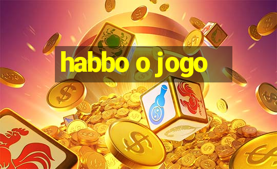 habbo o jogo