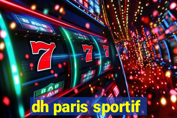 dh paris sportif