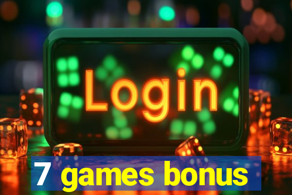 7 games bonus