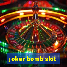 joker bomb slot