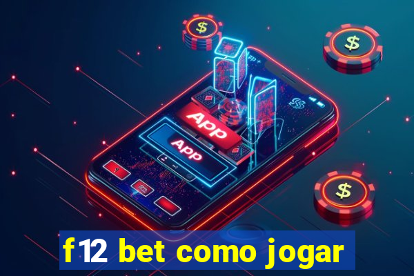 f12 bet como jogar