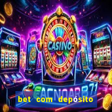 bet com depósito de 5 reais