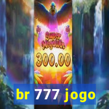 br 777 jogo