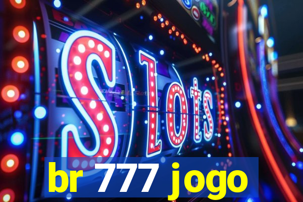 br 777 jogo