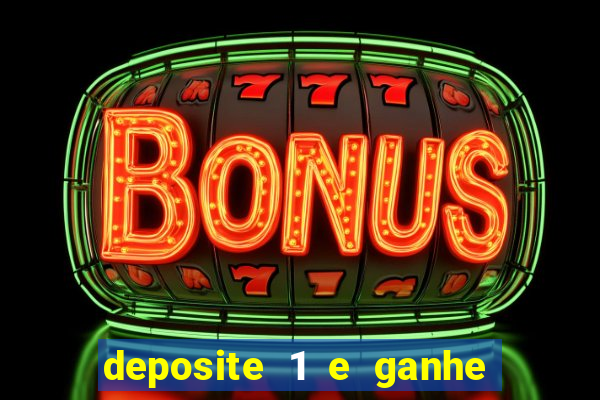 deposite 1 e ganhe 10 vai de bet