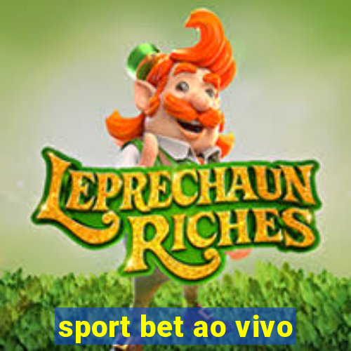 sport bet ao vivo