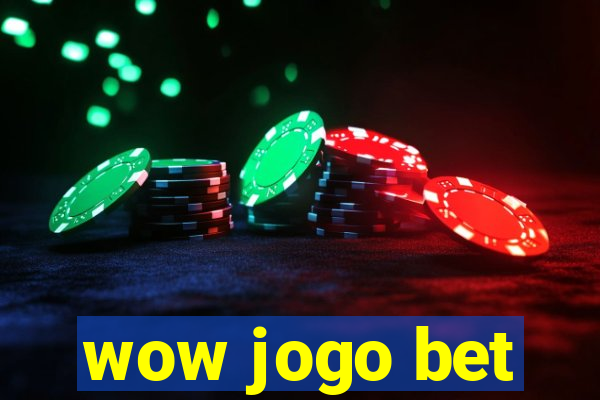 wow jogo bet