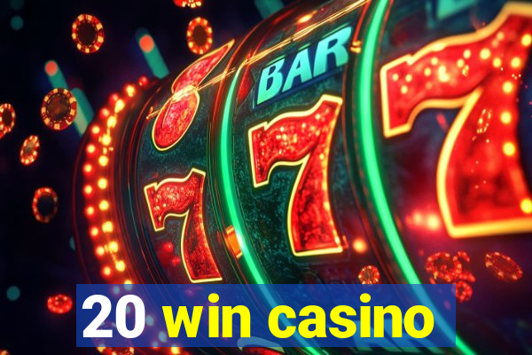 20 win casino