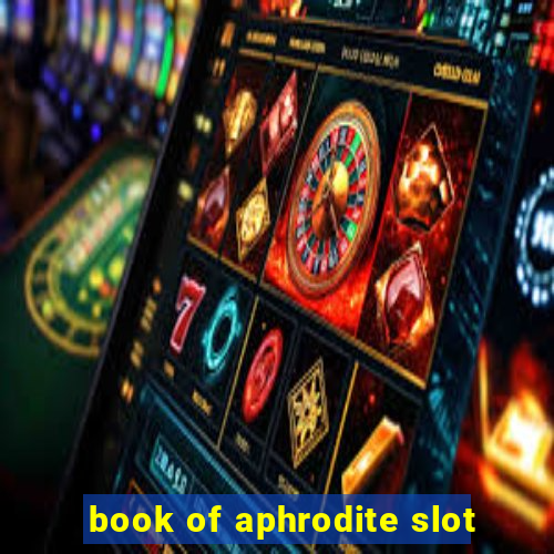 book of aphrodite slot