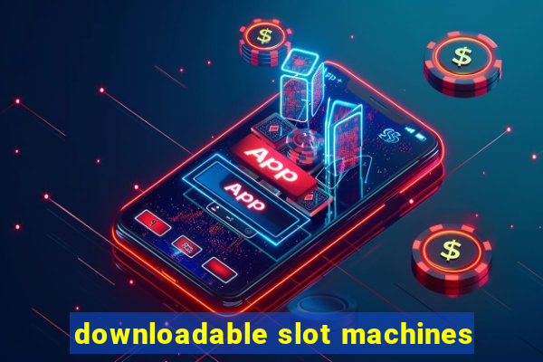 downloadable slot machines