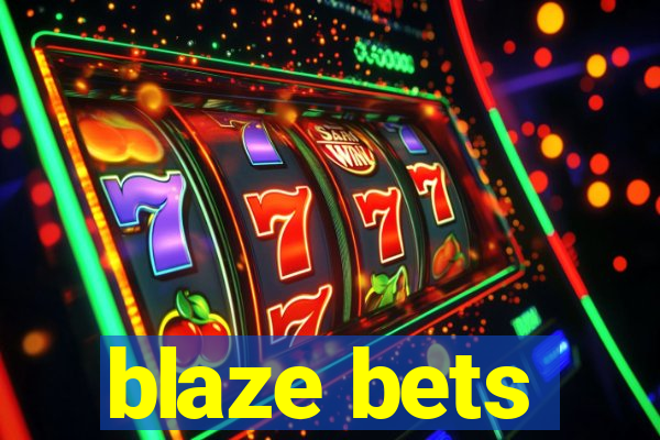 blaze bets