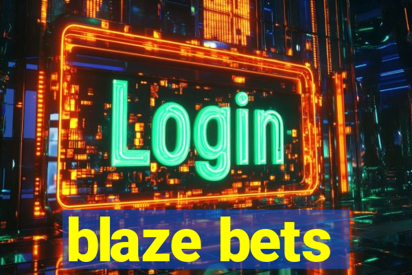 blaze bets