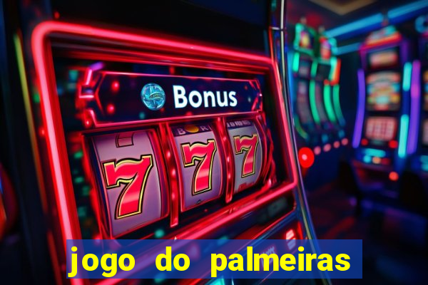 jogo do palmeiras passando onde