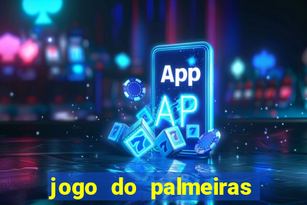 jogo do palmeiras passando onde