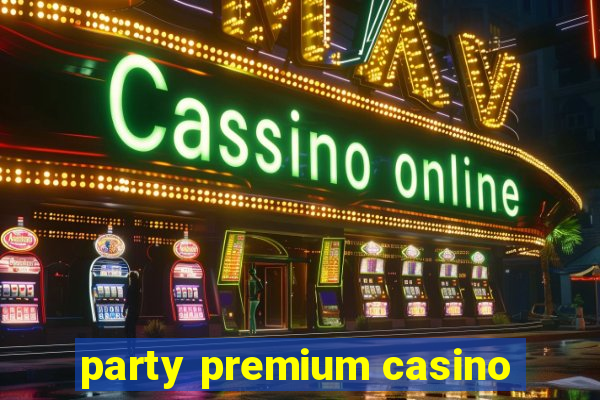 party premium casino