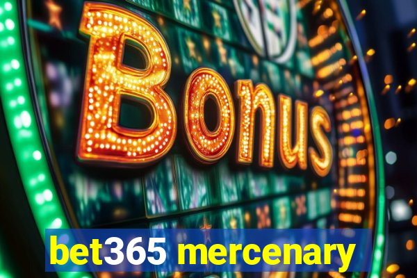 bet365 mercenary