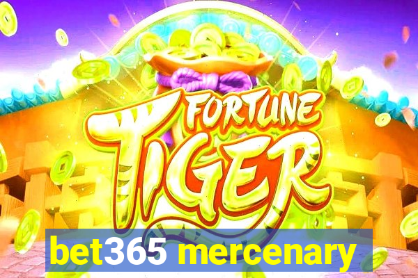 bet365 mercenary