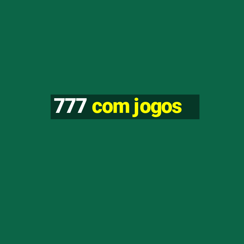 777 com jogos