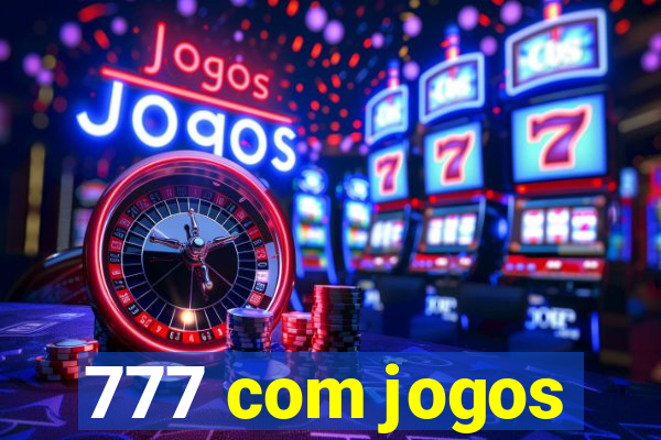 777 com jogos