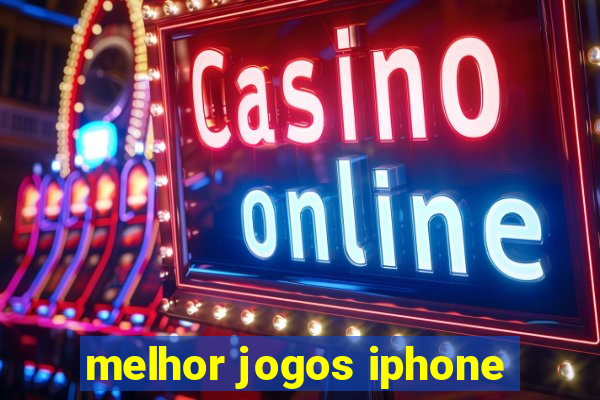 melhor jogos iphone