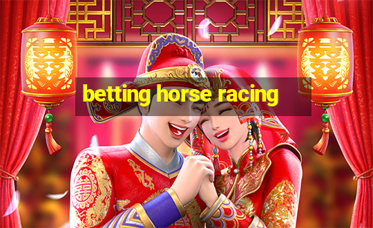 betting horse racing