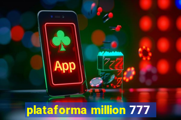 plataforma million 777