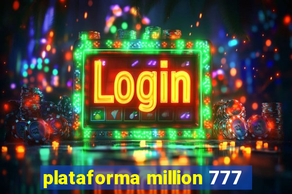 plataforma million 777