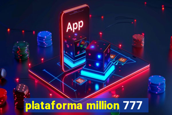 plataforma million 777