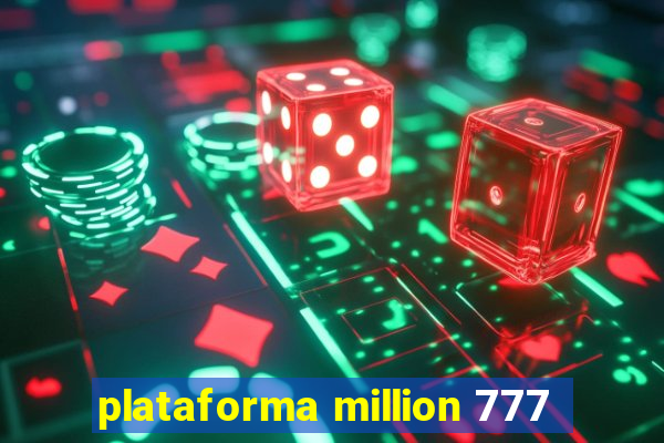 plataforma million 777