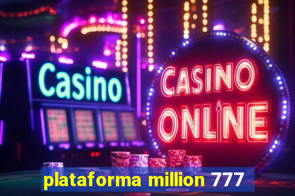 plataforma million 777