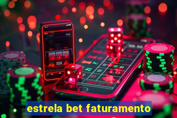 estrela bet faturamento