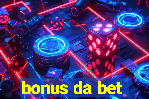 bonus da bet