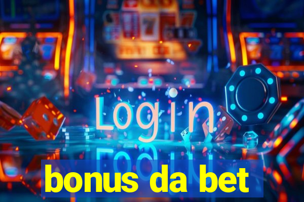 bonus da bet