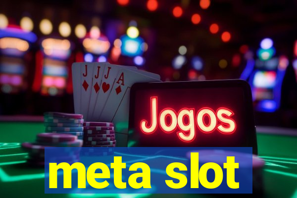 meta slot