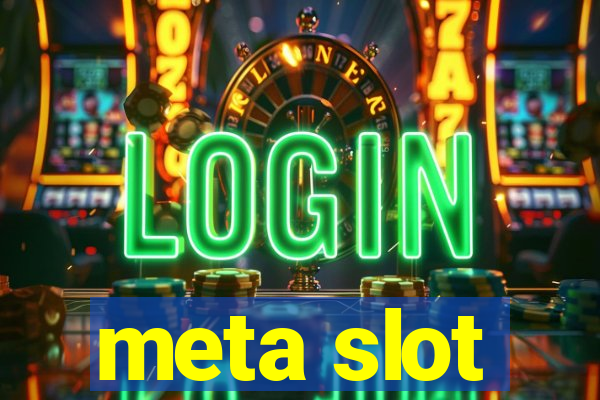 meta slot