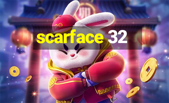 scarface 32