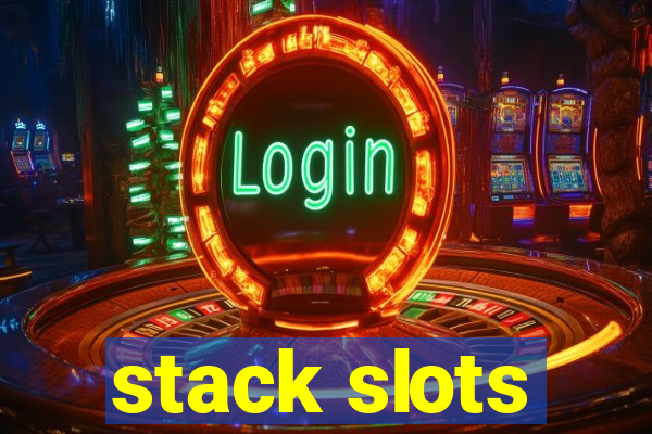 stack slots