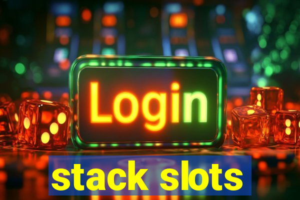 stack slots