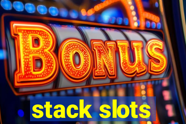 stack slots