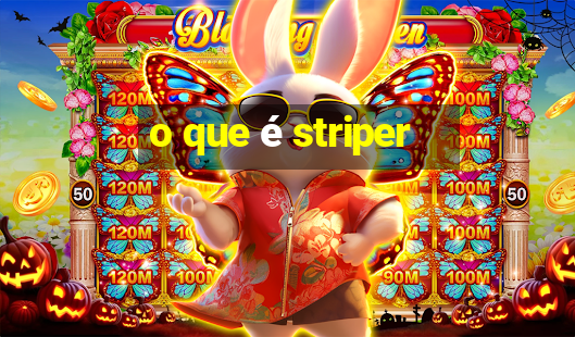 o que é striper