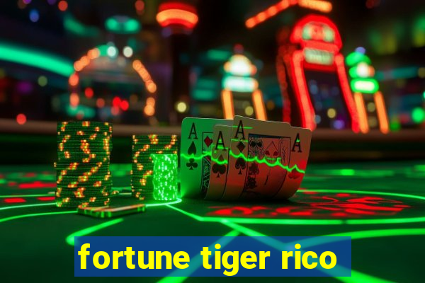 fortune tiger rico