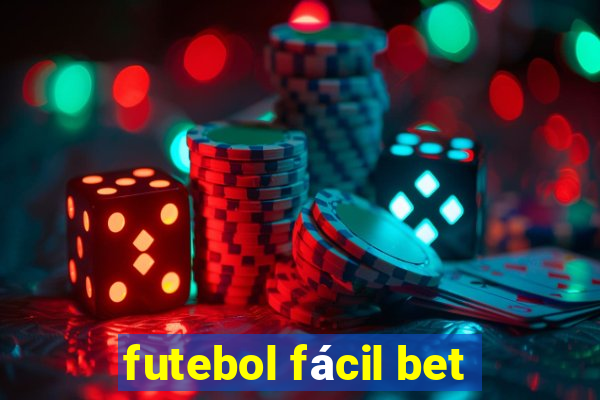 futebol fácil bet