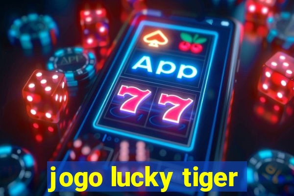 jogo lucky tiger