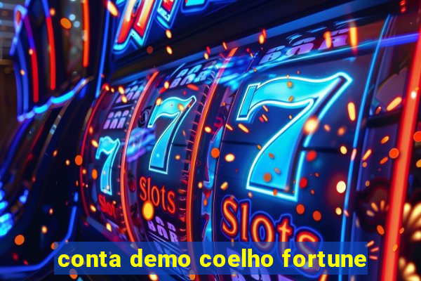 conta demo coelho fortune