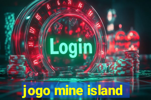 jogo mine island