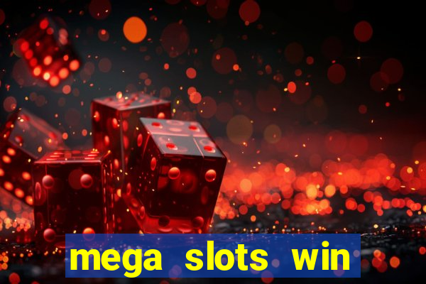 mega slots win real money dana