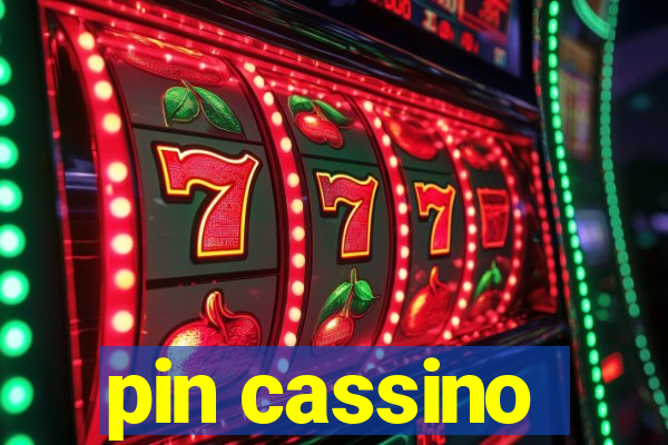 pin cassino